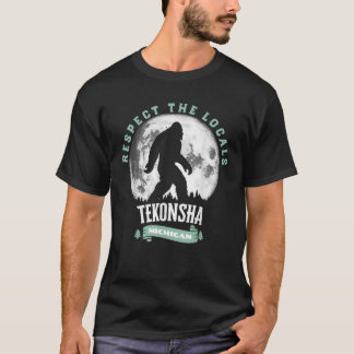 Tekonsha Michigan Respect the Locals Bigfoot Sasqu T-Shirt