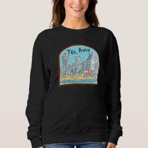 Tel Aviv City Israel souvenir for men women Sweatshirt
