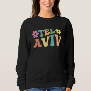 Tel Aviv Israel Sweatshirt