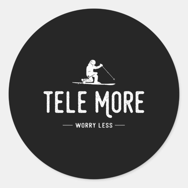 Tele More Worry Less  Classic Round Sticker (Front)