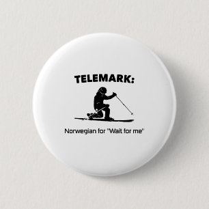 Telemark Norwegian For Wait For Me  6 Cm Round Badge