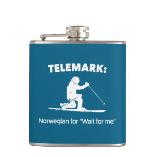 Telemark: Norwegian For "Wait For Me" Hip Flask