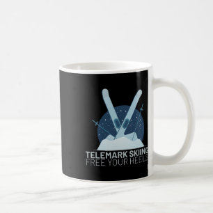 Telemark Skiing Free Your Heels Ski Skiing Lover Coffee Mug
