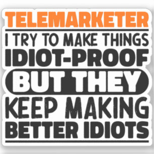 Telemarketer I Try To Make Things Funny Sayings