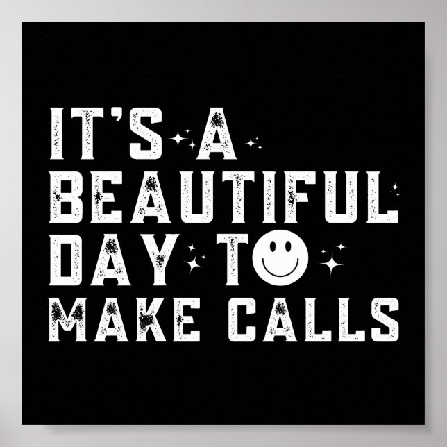 Telemarketing It's A Beautiful Day To Make Calls Poster (Front)