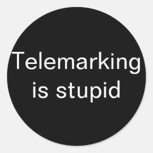 Telemarking is stupid small classic round sticker