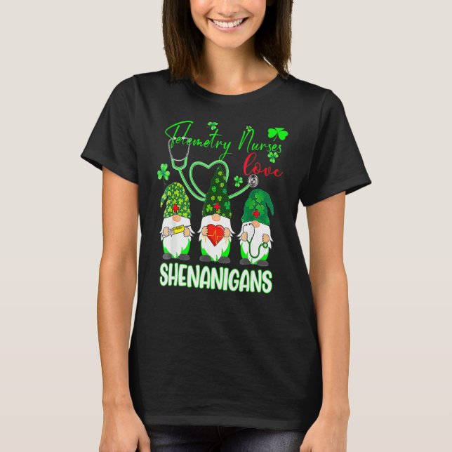 Telemetry Nurses Love Shenanigans Funny Gnome St P T-Shirt (Front)