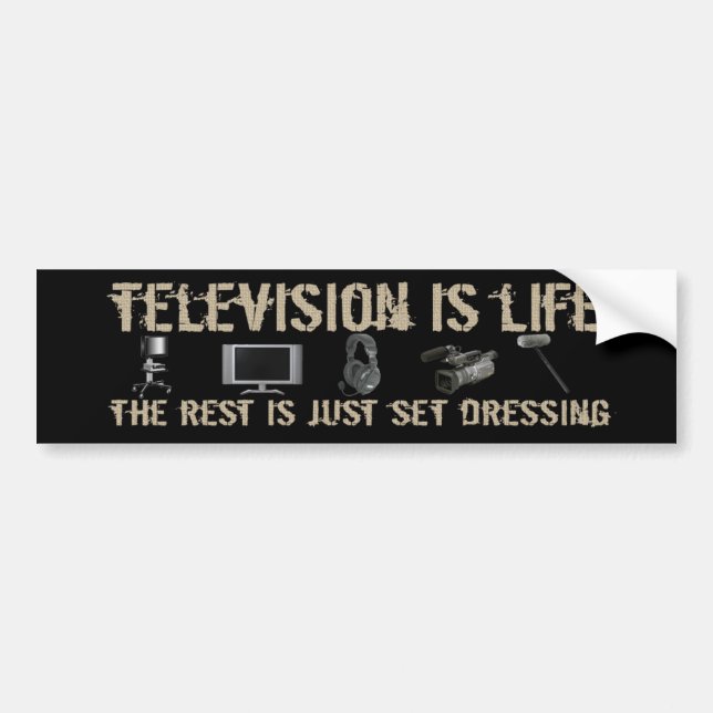 Television is Life Bumper Sticker (Front)