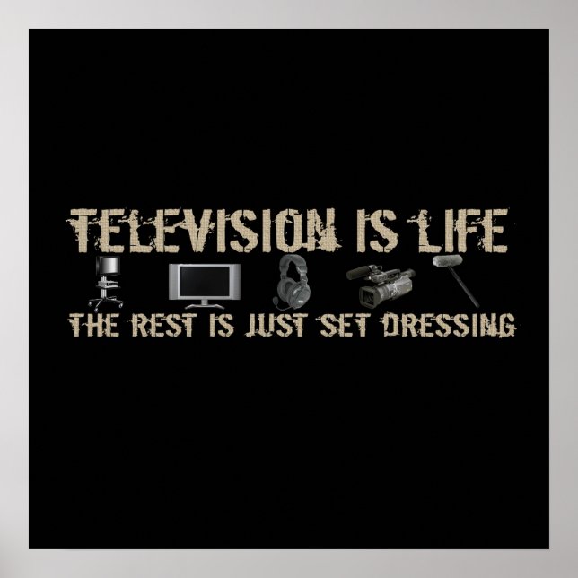 Television is Life Poster (Front)