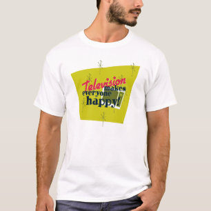 Television Makes Everyone Happy! Harvest Gold T-Shirt