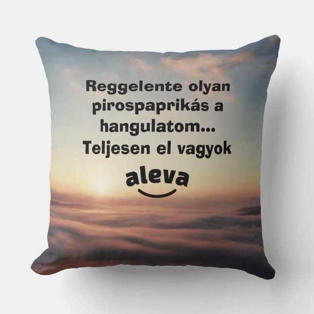 Teljesen el vagyok aleva feliratú párna cushion (Front)