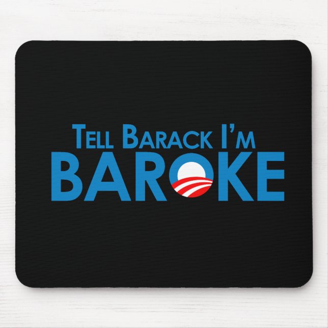 Tell Barack Im Baroke Mouse Pad (Front)