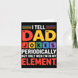 Tell Dad Funny Jokes Periodically Chemistry Period Card