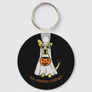 Tell Dog Said Boo Rate Dogs Halloween Ghost Dog Key Ring