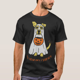 Tell Dog Said Boo Rate Dogs Halloween Ghost Dog T-Shirt