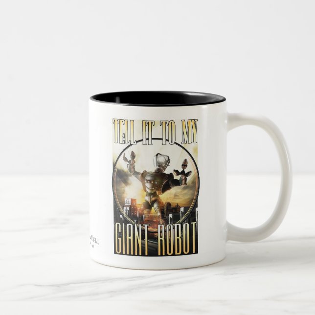 Tell It To My Giant Robot Mug (Right)