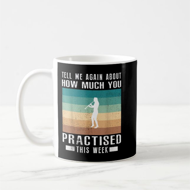 Tell me again about how much you practised clarine coffee mug (Left)