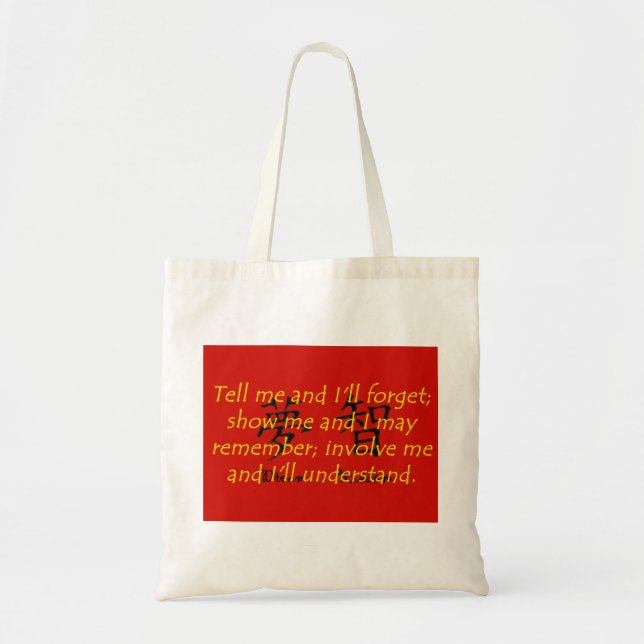 Tell Me and I Will Forget - Chinese Proverb Tote Bag (Front)