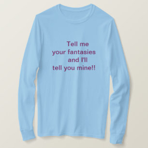 Tell Me Fantasy T-Shirt