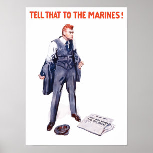 Tell That To The Marines -- WWI Poster