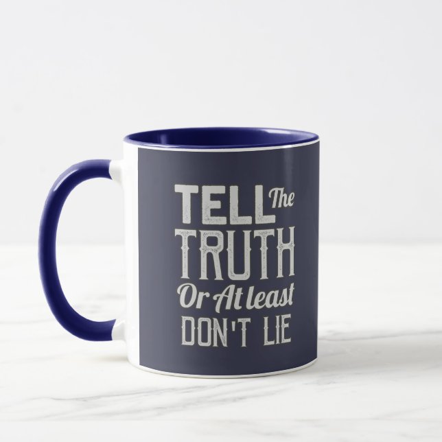 Tell The Truth Mug (Left)