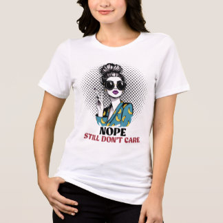 Tell the world you STILL don't care t-shirt Tri-Blend Shirt