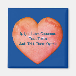 Tell Them You Love Them Inspirational Magnet