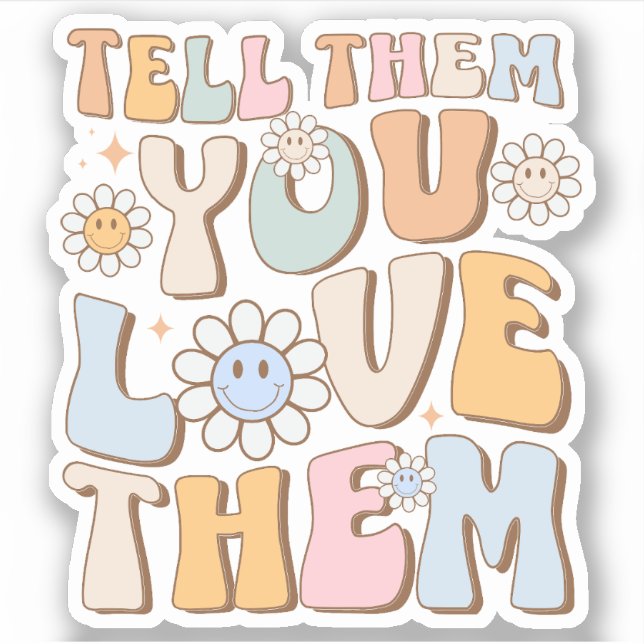 Tell Them You Love Them Trend Aesthetic (Front)