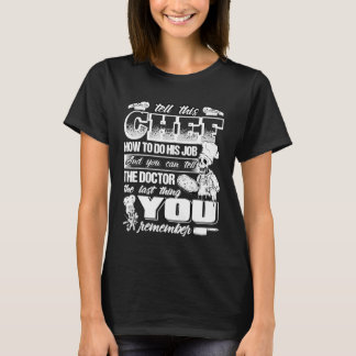 Tell This Chef How To Do His Job T Shirt Funny Che