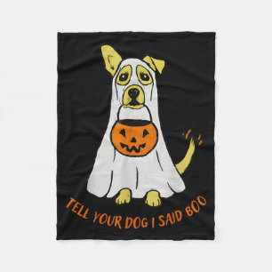 Tell Your Dog I Said Boo Halloween Fleece Blanket