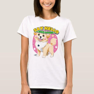 Tell Your Dog I Said Hi Cute Dog Lover Gift T-Shirt