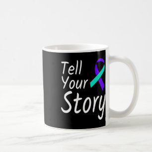 Tell Your Story Suicide Prevention Ribbon Awarenes Coffee Mug