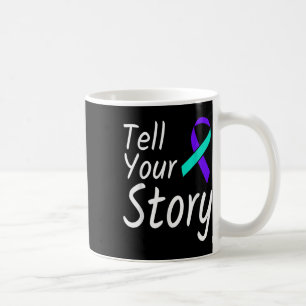 Tell Your Story Suicide Prevention Ribbon Awarenes Coffee Mug