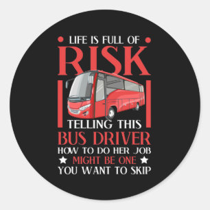 Telling This Bus Driver How To Do Classic Round Sticker