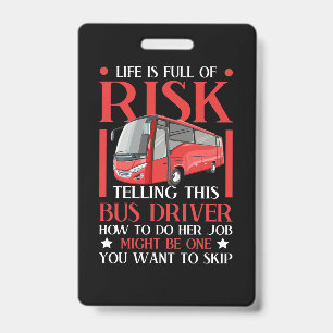 Telling This Bus Driver How To Do ID Badge