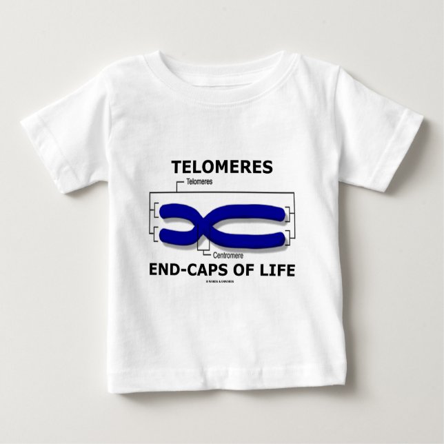 Telomeres End-Caps Of Life (Biology Humour) Baby T-Shirt (Front)