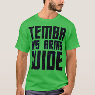 Temba his arms wide  T-Shirt