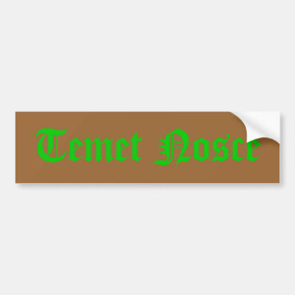 Temet Nosce Bumper Sticker