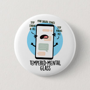 Tempered-mental Glass Funny Cellphone Pun 6 Cm Round Badge