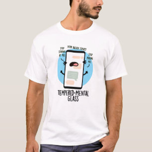 Tempered-mental Glass Funny Cellphone Pun T-Shirt