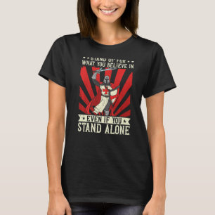 Templar Knight Stand Up For What You Believe In Cr T-Shirt