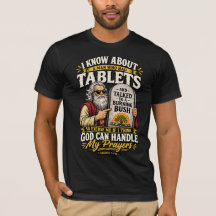 Template - God Can Handle My Prayers TShirt