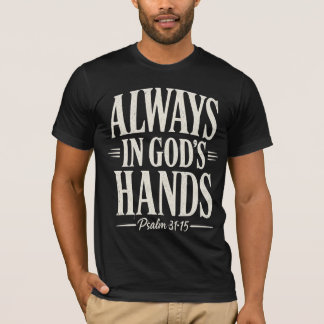 Template Ivory Text T-Shirt Always In God's Hands