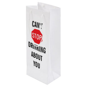 Template Text design CAN'T STOP DRINKING ABOUT YOU Wine Gift Bag
