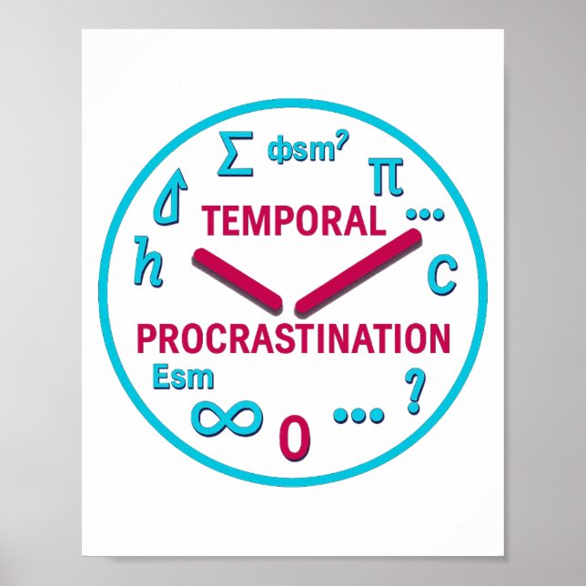 Temporal Procrastination  Physics Wall Art Print (Front)