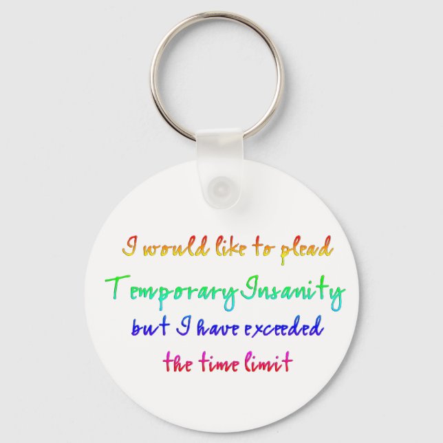 Temporary Insanity Key Ring (Front)