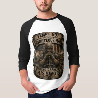 Tempt Not The Righteous Man T-Shirt
