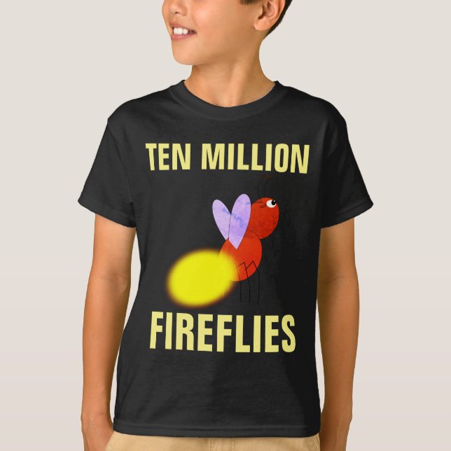 TEN MILLION FIREFLIES T-shirts (Front)
