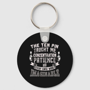 Ten Pin Taught Me Every Curse Word Men Women Funny Key Ring