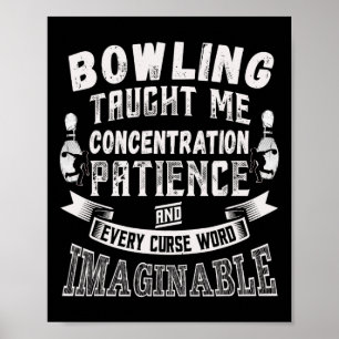 Ten Pin Taught Me Every Curse Word Men Women Funny Poster